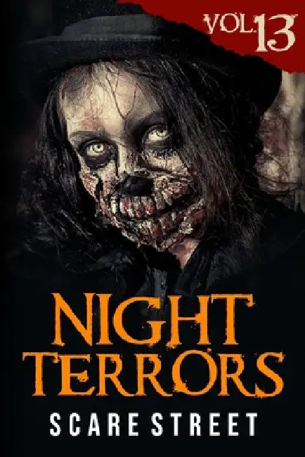 Night Terrors Vol. 13: Short Horror Stories Anthology by Scare Street