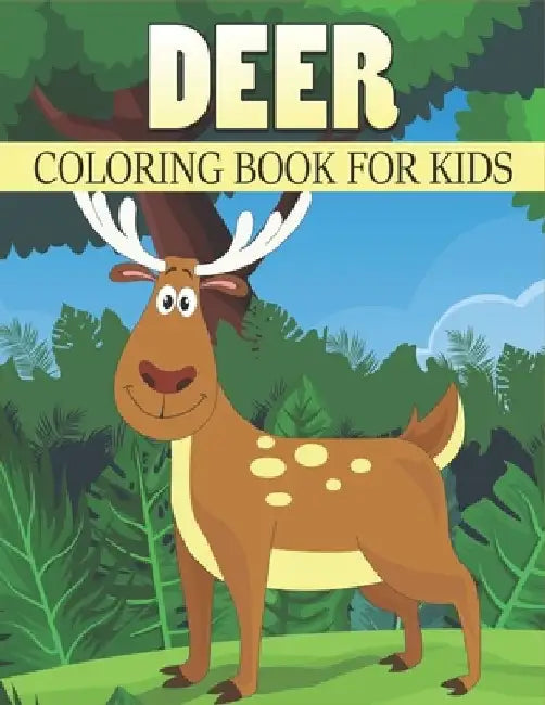 Deer Coloring Book For Kids: 50 Cute Deer Designs for Kids And Toddlers by Rr Publications
