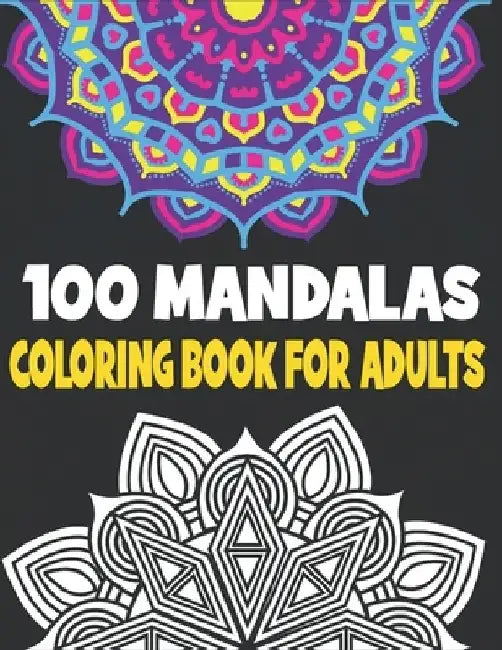 100 Mandalas Coloring Book Adults: 100 Mandalas Designs for Adults by Rr Publications