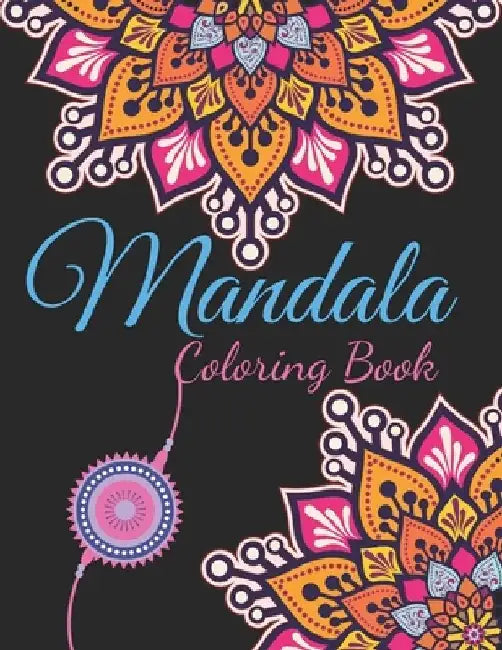 Mandala Coloring Book: 100 Attractive Mandala Designs To Color For Adult Relaxation And Stress Relieving by Xoss Publishing House