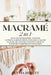 Macrame: 2 in 1 - Macramé for beginners + Macramé patterns. Complete step by step guide to master macramé art and make wonderfu by Olyvia Shirley