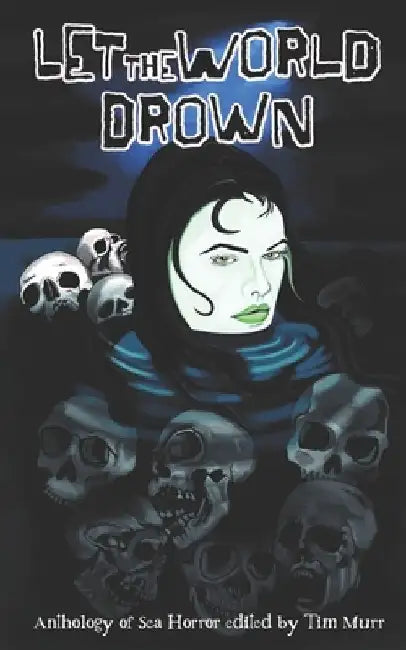 Let the World Drown: An Anthology of Sea Horror by Jedediah Smith