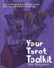 Your Tarot Toolkit: A workbook for building clear, precise, confident readings by Tom Benjamin