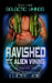 Ravished by the Alien Viking: Book Three in the Galactic Vikings Mail Order Bride Series by Lucee Joie