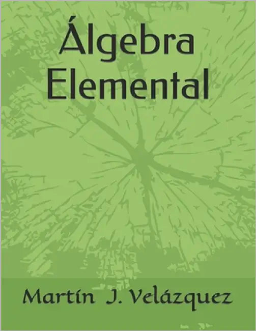 Algebra Elemental by Velázquez, Martín J.