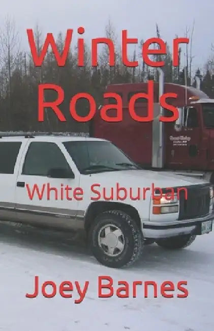 Winter Roads: White Suburban by Joey Barnes Koo