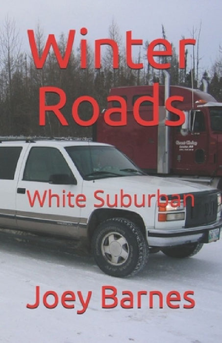 Winter Roads: White Suburban by Joey Barnes Koo