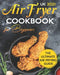 Air Fryer Cookbook for Beginners UK: A Comprehensive Air Fryer Guide for Beginners with More Than 100 Easy & Delicious Recipes. by Shane Claiborne