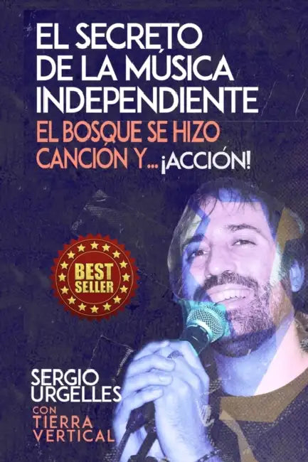 El Secreto de la Música Independiente: El Bosque se hizo Canción y... ¡Acción! by Sergio Urgelles Gargallo