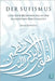 Der Sufismus und seine Begründung in der islamischen Spiritualität by Edipoğlu, Kerim