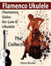 Flamenco Ukulele: The Collection by Dave Brown