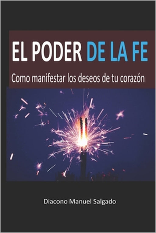 El Poder de la FE by Diacono Manuel Salgado