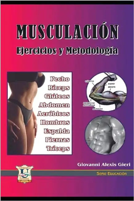 Musculacion: Ejercicios y Metodología by Gieri, Giovanni Alexis
