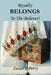 Royalty BELONGS To The Believer! by Susan J. Perry