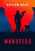 Monsters by Matthew Wolfe