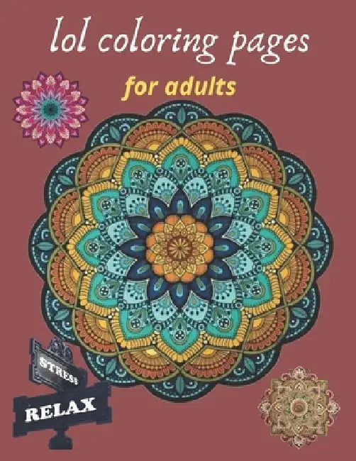 lol coloring pages for adults: Coloring Book For Adults Stress Relieving Designs, 50 Intricate mandala for adults with Detailed Mandalas for Relaxati by Espace Mandala