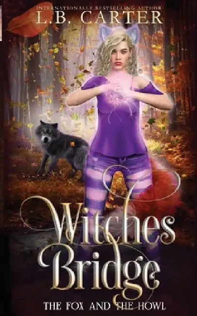 Witches Bridge: a shifter & witch urban fantasy/paranormal romance by L. B. Carter