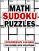 Math Sudoku Puzzles: Intermediate 6x6 Grid: 300 Games With Solution: Fun Arithmetic Logic Puzzle Games to Practice Your Addition, Subtracti by Mix Web Shop Press
