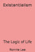 Existentialism: The Logic of Life by Ronnie Ka Ching Lee