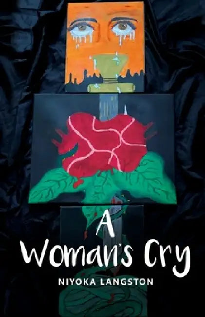 A Woman's Cry by Niyoka Langston