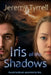 Iris of the Shadows by Jeremy P. Tyrrell
