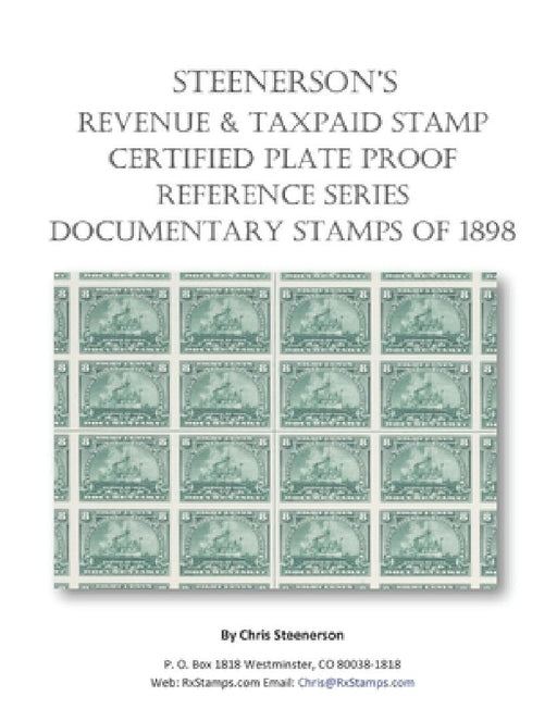 Steenerson's Revenue Taxpaid Stamp Certified Plate Proof Reference Series - Battleship Documentary Stamps of 1898 by Chris Steenerson