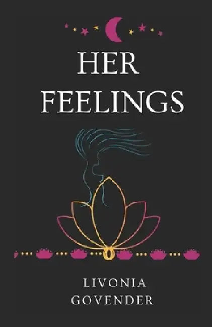 Her Feelings by Livonia Govender