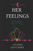 Her Feelings by Livonia Govender