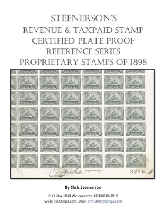 Steenerson's Revenue Taxpaid Stamp Certified Plate Proof Reference Series - Battleship Proprietary Stamps of 1898 by Chris Steenerson