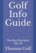 Golf Info Guide: The Key Principles Vol. 36 by Thomas Golf