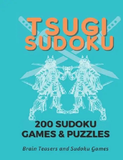 Tsugi Sudoku, Difficult Warrior Style Sudoku, Math Puzzles, Medium Difficulty Sudoku Games, 200+ Difficult Sudoku Games by Colecom Media