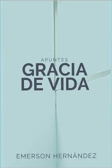 Apuntes de Gracia de Vida by Hernandez, Emerson