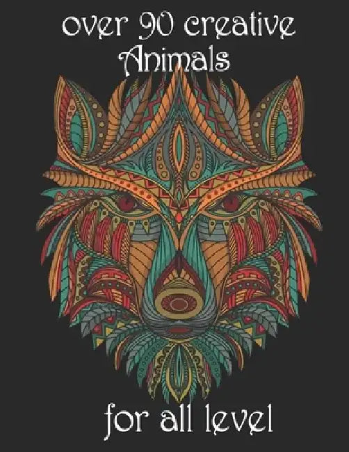 over 90 creative Animals for all level: Adult Coloring Book with Designs Animals, Mandalas, Flowers Portraits and Stress Relieving by Yo Noto