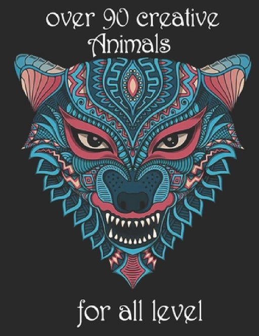 over 90 creative Animals for all level: Adult Coloring Book with Designs Animals, Mandalas, Flowers Portraits and Stress Relieving by Yo Noto