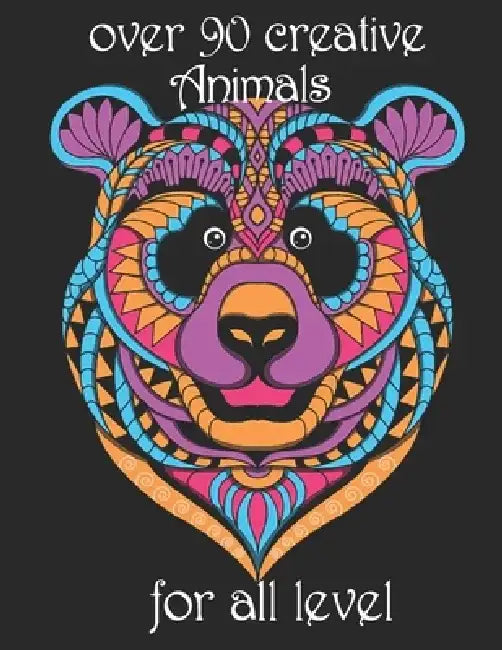 over 90 creative Animals for all level: Adult Coloring Book with Designs Animals, Mandalas, Flowers Portraits and Stress Relieving by Yo Noto