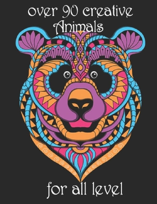over 90 creative Animals for all level: Adult Coloring Book with Designs Animals, Mandalas, Flowers Portraits and Stress Relieving by Yo Noto