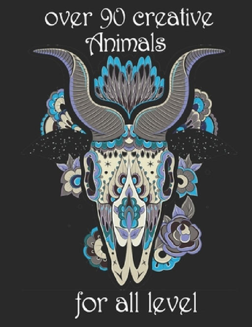 over 90 creative Animals for all level: Adult Coloring Book with Designs Animals, Mandalas, Flowers Portraits and Stress Relieving by Yo Noto