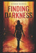 Finding Darkness by Renee Rabon