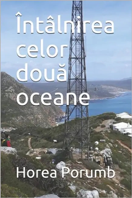 Întâlnirea celor două oceane by Porumb, Horea