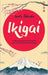 Ikigai: Il metodo giapponese per la felicità e per una vita degna di essere vissuta by Isato Takeda