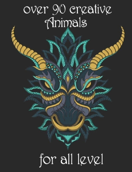 over 90 creative Animals for all level: Adult Coloring Book with Designs Animals, Mandalas, Flowers Portraits and Stress Relieving by Yo Noto