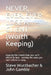 Never, Ever, Ever Lose a Client (Worth Keeping): Keeping the clients that you can't afford to lose - leaving the ones you can't afford to keep. by John Gamble