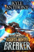 Bounty Hunter Breaker: An Epic Military Sci-Fi Series by Kyle Anthony