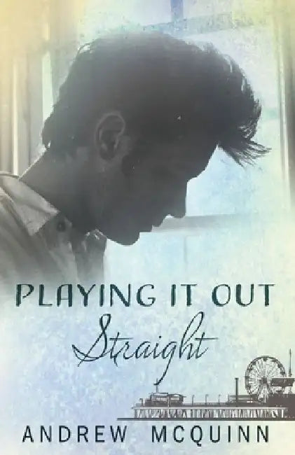 Playing it out Straight by Andrew McQuinn