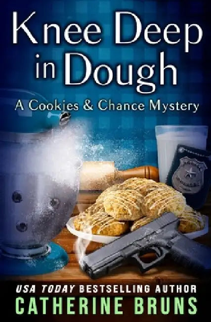 Knee Deep in Dough by Catherine Bruns
