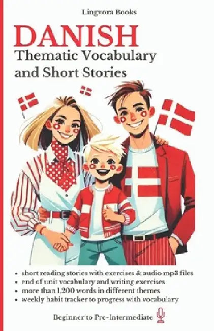 Danish: Thematic Vocabulary and Short Stories by Lingvora Books
