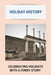 Holiday History: Celebrating Holidays With A Funny Story: What Is The Most Celebrated Holiday Worldwide by Luise Dino
