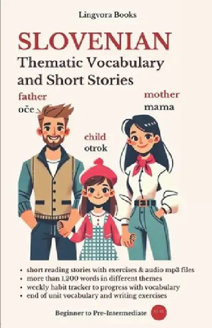 Slovenian: Thematic Vocabulary and Short Stories (with audio) by Lingvora Books