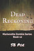 Dead Reckoning: Marionette Zombie Series Book 12 by S. B. Poe