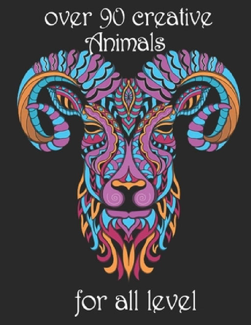 over 90 creative Animals for all level: Adult Coloring Book with Designs Animals, Mandalas, Flowers Portraits and Stress Relieving by Yo Noto